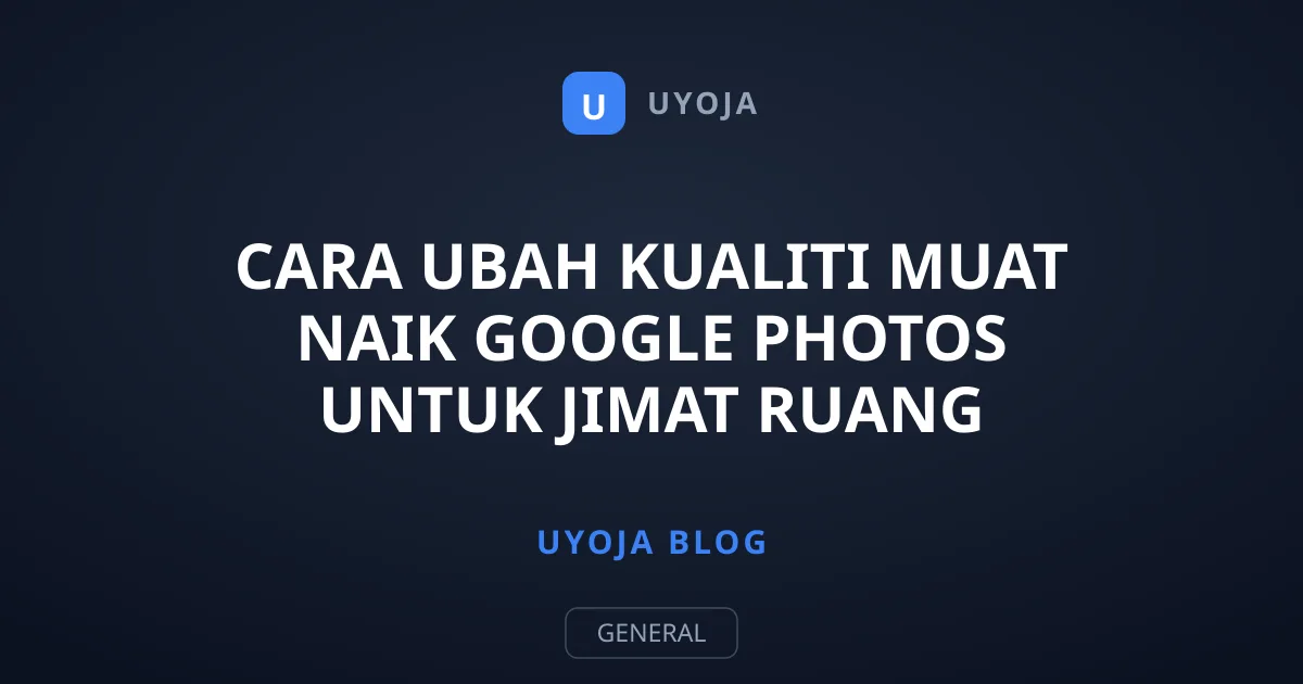 Cara Ubah Kualiti Muat Naik Google Photos untuk Jimat Ruang